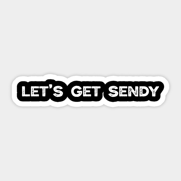 Let’s Get Sendy | Snowboard Ski MTB Slang Sticker by ArtistTee ⭐⭐⭐⭐⭐